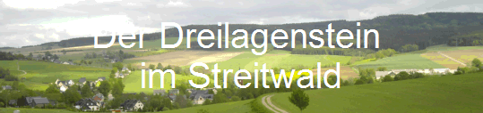 Der Dreilagenstein 
im Streitwald