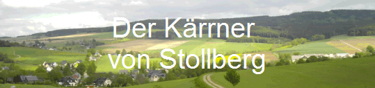 Der Kärrner 
von Stollberg